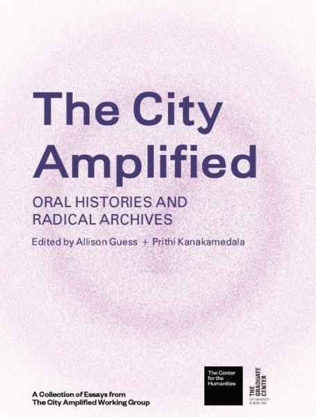 The City Amplified: Oral Histories and Radical&nbsp;Archives